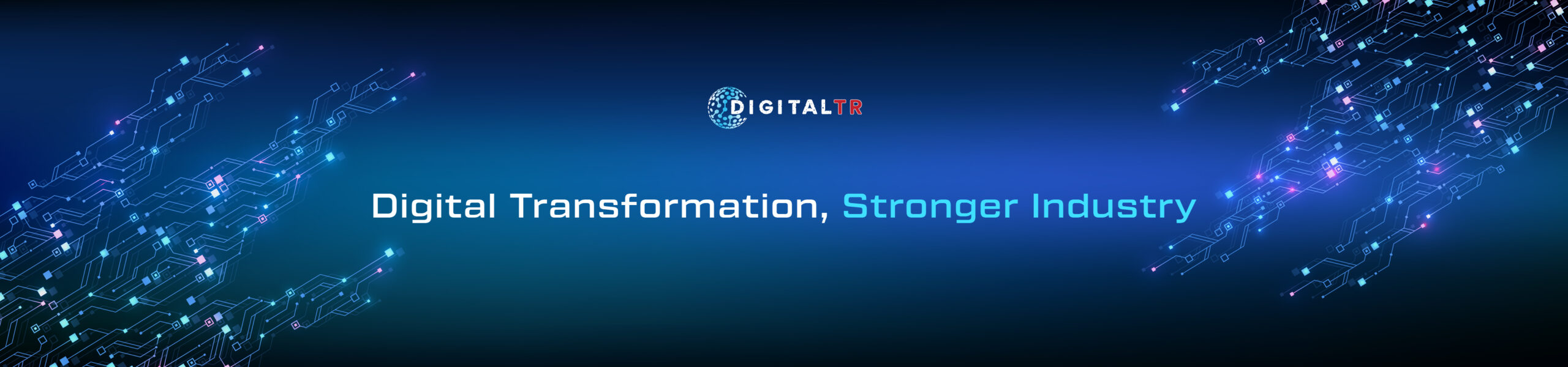 Digital Transformation, Stronger Industry