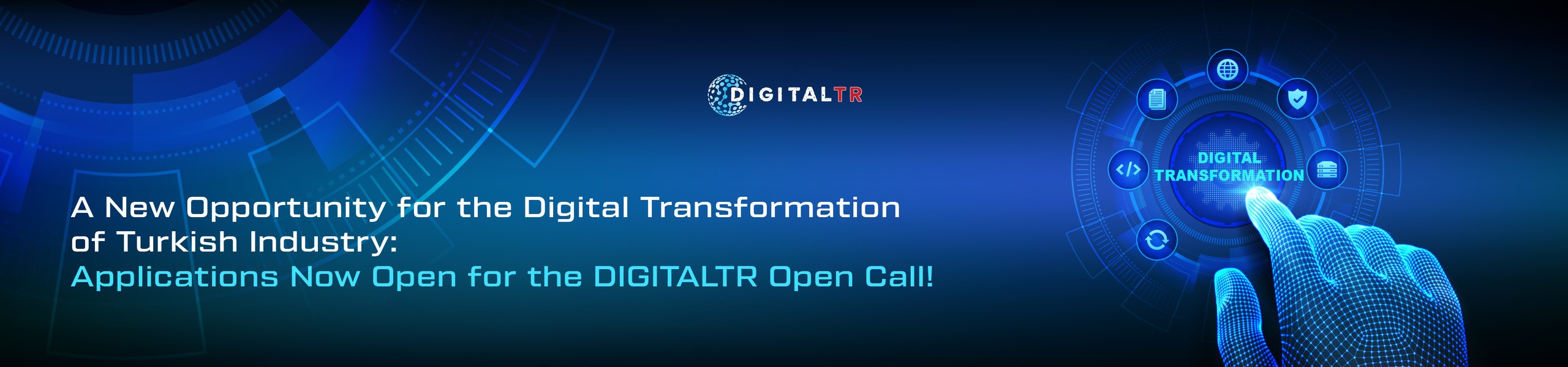 A New Opportunity for the Digital Transformation of Turkish Industry: Applications Now Open for the DIGITALTR Open Call